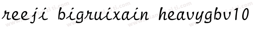 reeji bigruixain heavygbv10 Regula字体转换